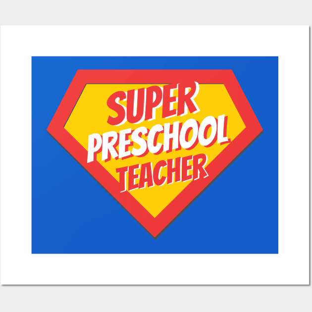 Preschool Teacher Gifts | Super Preschool Teacher Wall Art by BetterManufaktur